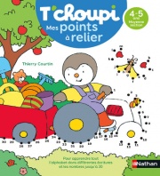 T'choupi - Mes points à relier - Lettres et nombres - Moyenne Section - Dès 4-5 ans 