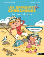 Les Apprentis chercheurs : La mer a disparu - Etoile Filante - Dès 7 ans