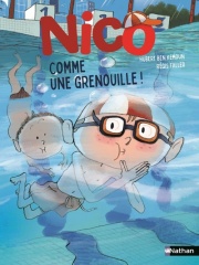 Nico, comme une grenouille ! - Roman Vie quotidienne - Dès 7 ans