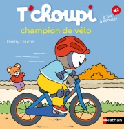 T'choupi champion de vélo - Une histoire à lire et à écouter - dès 2 ans