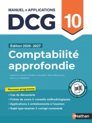DCG 10 - Comptabilité approfondie 2026-2027 - Manuel & applications avec entraînements - Préparation examen - Epreuve 10