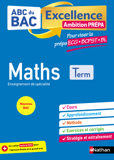 Maths Terminale - Pour viser les prépa ECG-BCPST-BL - ABC du BAC Excellence Ambition prépa - Bac 2022 - Enseignement de spécialité Tle 