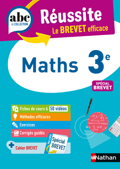 Maths 3e - ABC Réussite - Le Brevet efficace - Cours, Méthode, Exercices - Brevet 2023