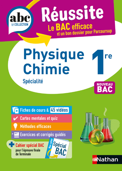 Physique-Chimie 1re - ABC Réussite - Bac 2024 - Programme de première 2023-2024 - Enseignement de spécialité - Cours, Méthode, Exercices et Corrigés guidés