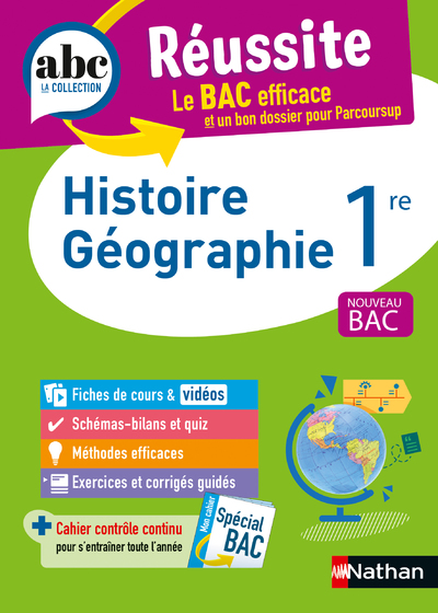 Histoire-Géographie 1re - ABC Réussite - Bac 2024 - Programme de première 2023-2024 - Enseignement commun - Cours, Méthode, Exercices et Corrigés guidés
