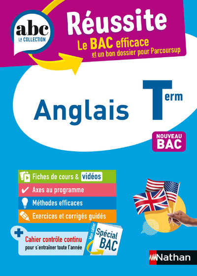 Anglais Terminale - ABC Réussite - Bac 2024 - Enseignement commun Tle - Cours, Méthode, Exercices et Sujets corrigés