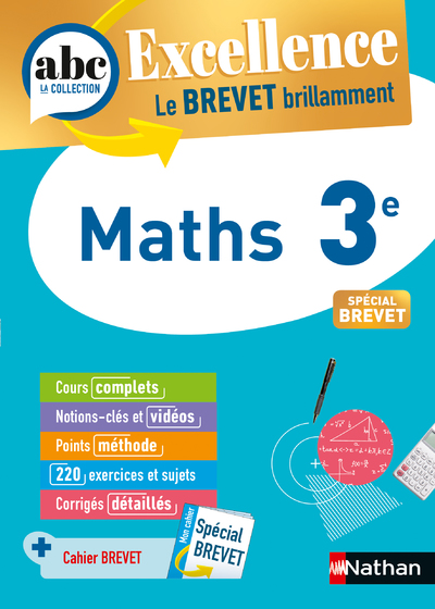 Maths 3e - ABC Excellence - Le Brevet brillamment - Cours, Méthode, Exercices - Brevet 2023