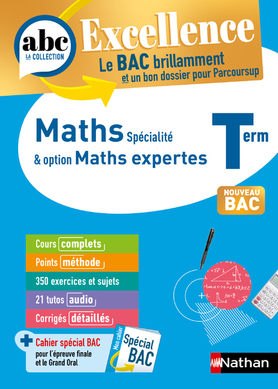 Maths & Maths expertes Terminale - ABC Excellence - Bac 2024 - Enseignement de spécialité Tle - Cours complets, Notions-clés et vidéos, Points méthode, Exercices et corrigés détaillés