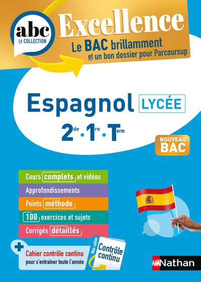 Espagnol Lycée (2de, 1re, Terminale) - ABC Excellence - Bac 2024 - Enseignement commun - Cours complets, Notions-clés et vidéos, Points méthode, Exercices et corrigés détaillés