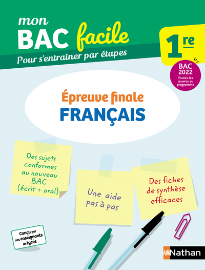 Français 1re - Mon BAC facile - Epreuve finale - Enseignement commun Première - Préparation à l'épreuve du Bac 2022