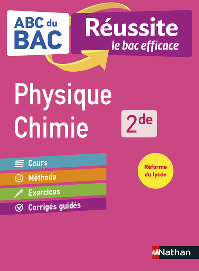 Physique-Chimie 2de - ABC du BAC Réussite - Programme de seconde 2021-2022 - Cours, Méthode, Exercices
