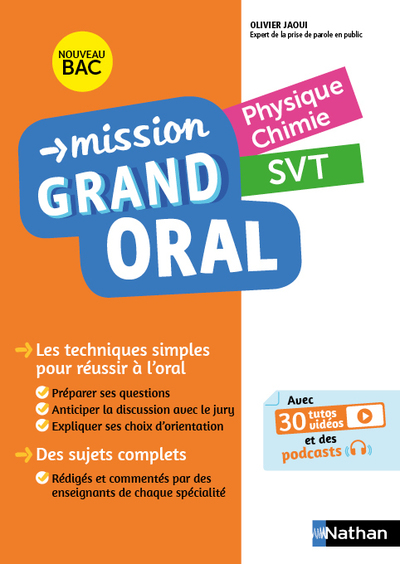 Mission Grand oral - Physique Chimie / SVT - Terminale - Bac 2023 - Epreuve finale Tle Grand oral