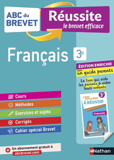 Français 3e - ABC du Brevet Réussite Famille - Brevet 2024 - Cours, Méthode, Exercices + Guide parents pour aider son enfant à réussir