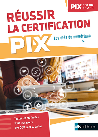 Réussir la certification PIX (niveaux 1-2-3)