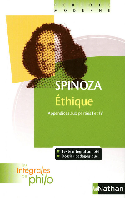 Intégrales de Philo - SPINOZA, Ethique (Appendices aux Parties I et IV)