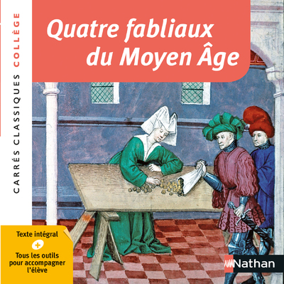 Quatre fabliaux du Moyen-Age - Anonyme - Edition pédagogique Collège - Carrés classiques Nathan