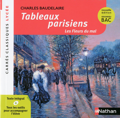 Tableaux parisiens - Baudelaire - Edition pédagogique Lycée - Nouvelle édition BAC - Carrés classiques Nathan