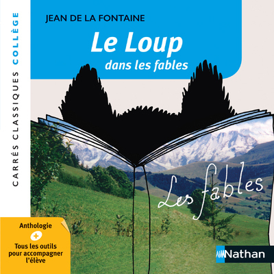 Le Loup dans les fables - La Fontaine - Edition pédagogique Collège - Carrés classiques Nathan 