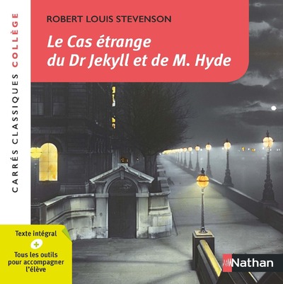 Le Cas étrange du Dr Jekyll et de M. Hyde - Gasquez Antonia - Edition pédagogique Lycée - Carrés classiques Nathan