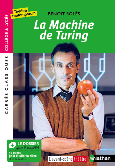 La Machine de Turing - Benoît Solès - Edition pédagogique Lycée - Carrés classiques Nathan