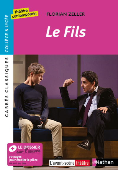 Le Fils - Florian Zeller - Edition pédagogique Lycée - Carrés classiques Nathan