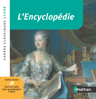 L'Encyclopédie - Anthologie - Edition pédagogique Lycée - Carrés classiques Nathan