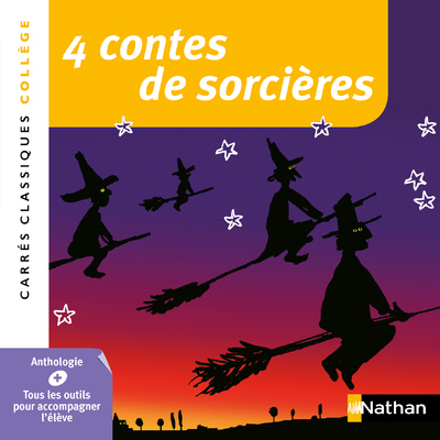 4 contes de sorcières - Anthologie - Edition pédagogique Collège - Carrés classiques Nathan