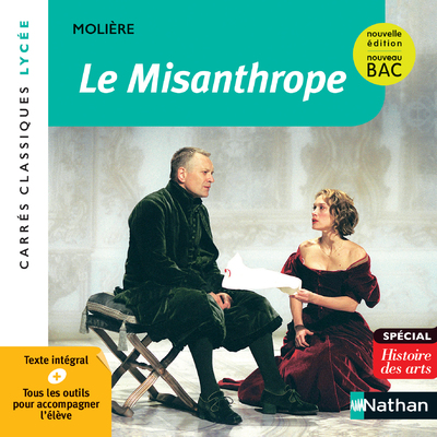 Le Misanthrope - Molière - Edition pédagogique Lycée - Nouvelle édition BAC - Carrés classiques Nathan