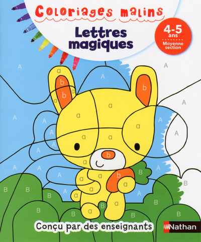 Coloriages magiques Maternelle - Pour s'entraîner à reconnaitre les lettres en coloriant - Moyenne Section de maternelle 4/5 ans	