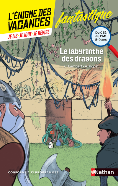 L'énigme des vacances - Le labyrinthe des dragons - Un roman-jeu pour réviser les principales notions du programme - CE2 vers CM1 - 8/9 ans