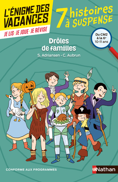 L'énigme des vacances - Drôles de familles - Un roman-jeu pour réviser les principales notions du programme - CM2 vers 6e - 10/11 ans