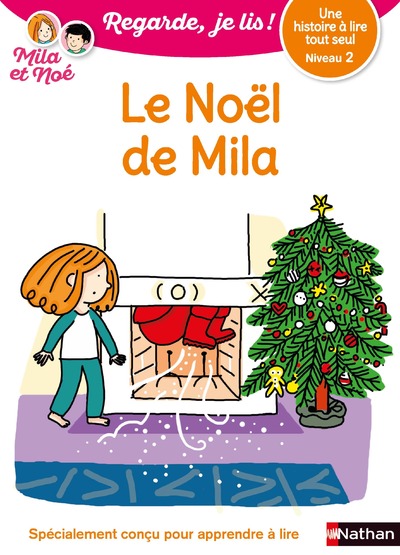 Regarde, je lis avec Noé et Mila - lecture CP - Niveau 2 - Le Noël de Mila 