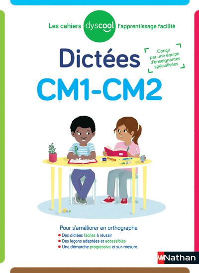 Dyscool - Dictées CM1-CM2  - adapté aux enfant DYS ou en difficulté 
