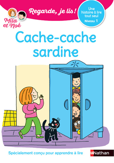 Regarde, je lis avec Noé et Mila - Lecture CP Niveau 1 -  Cache-cache sardine