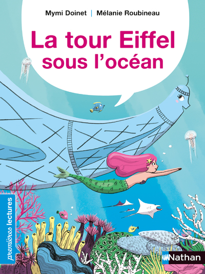 La Tour Eiffel sous l'océan - Premières Lectures CP Niveau 3 - Dès 6 ans