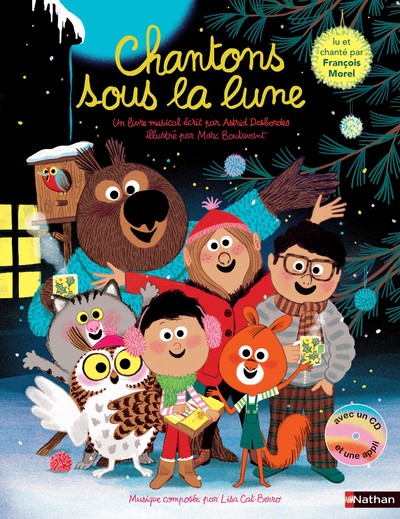 Chantons sous la lune - Livre musical lu et chanté par François Morel - Dès 3 ans