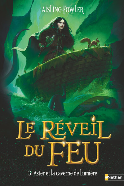 Le Réveil du Feu, Tome 3/3 : Aster et la caverne de Lumière - Le grand final de la saga ! Dès 9 ans