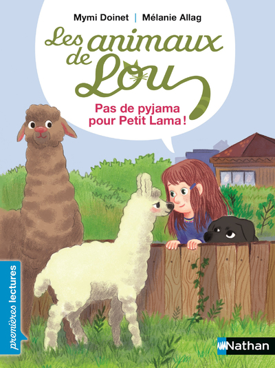 Les animaux de Lou - Pas de pyjama pour Petit lama ! - Premières lectures CP - Niveau 3 - Dès 6 ans