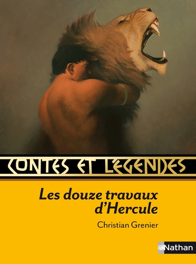 Contes et Légendes - Les douze travaux d'Hercule