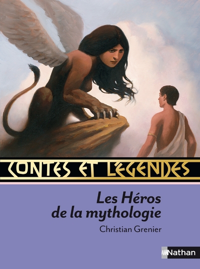 Contes et Légendes des Héros de la Mythologie