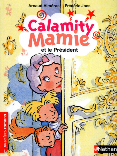 Calamity Mamie et le président - Roman Humour - De 7 à 11 ans