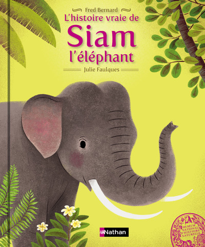 L'histoire vraie de Siam l'éléphant