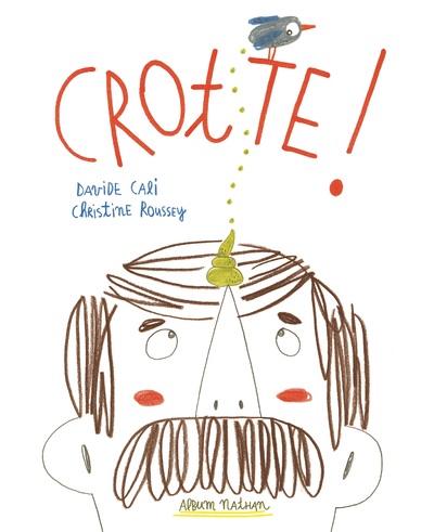 Crotte ! - Un livre drôle pour les petits et les grands - Dès 3 ans 