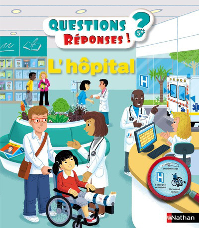 L'hôpital - Questions/Réponses - doc dès 5 ans