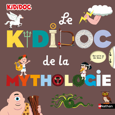 Le kididoc de la mythologie - Livre Pop-up - Dès 5 ans