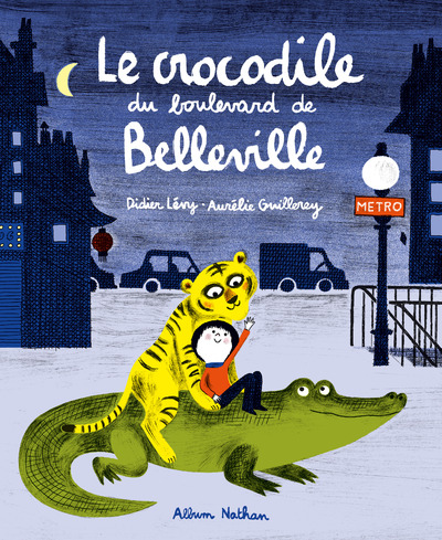 Le crocodile du boulevard de Belleville - Album - Dès 3 ans 