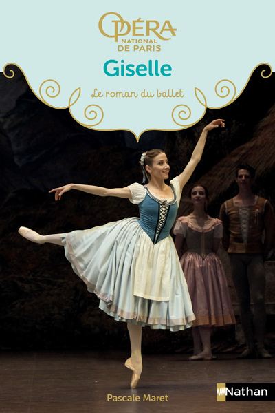 Giselle - Les romans du ballet de l'Opéra de Paris - Dès 9 ans