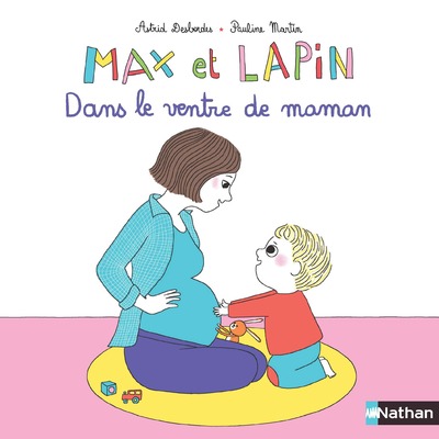 Max et Lapin - Dans le ventre de maman - Dès 2 ans