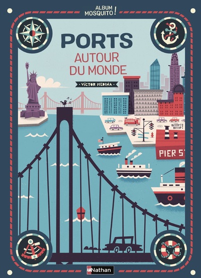 Ports autour du monde - Un magnifique livre pour découvrir les ports et les villes maritimes du monde - jeu cherche et trouve -  Dès 5 ans