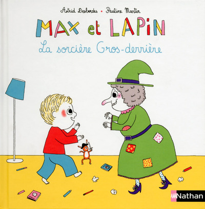 Max et Lapin, la sorcière gros derrière - Dès 2 ans
